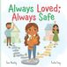 Always Libri GmbH Always Loved, Always Safe: A Gentle Story for Kids About Divorce, Separation, and Feeling Safe and Loved