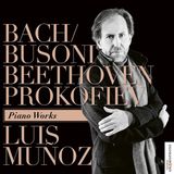 Music&Words Austrian Gramophone - Luis Munoz - Bach/Busoni, Beethoven & Prokofiev: Piano Works (CD)