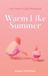 Warm Like Summer: Little Stories of Early Motherhood