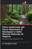 Flora Edizioni Sapienza Flora medicinale del Parco Nazionale di Nawegaon e della Riserva Naturale di Nagzira