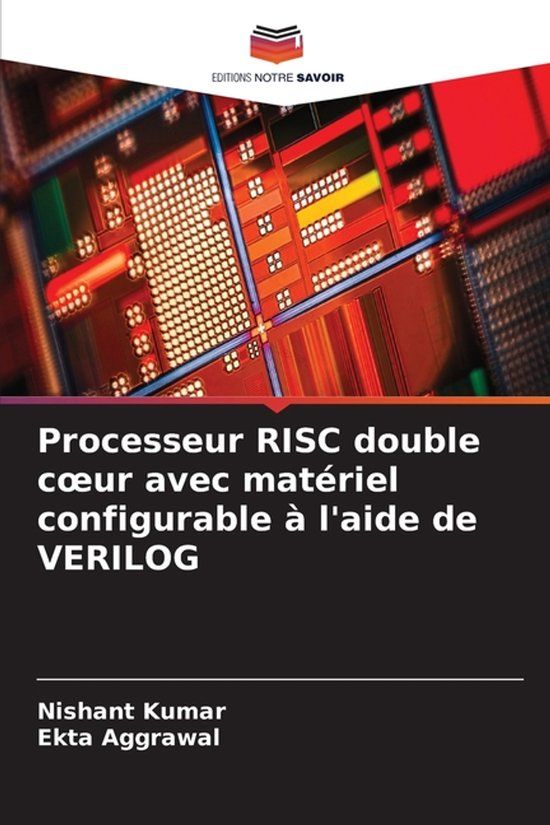 Processeur OmniScriptum SRL Processeur RISC double coeur avec matériel configurable à l'aide de VERILOG