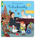Il Gallucci Il mio primo Tchaikovsky. Classici sonori. Ediz. a colori