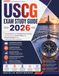 USCG Exam Study Guide 2026: A Practical Review with Challenging Practice Questions, Clear Explanations, Essential Insights, and Effective Strategies for the OUPV and Six-Pack examination