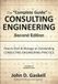 The Complete Guide to CONSULTING ENGINEERING: How to Start and Manage an Outstanding CONSULTING ENGINEERING PRACTICE - Second Edition