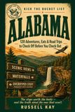 Kick the Bucket List: Alabama: 120 Adventures, Eats & Road Trips to Check Off Before You Check Out