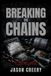 Breaking Independently Published Breaking The Chains