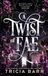 A Twist of Fae: A Paranormal Academy Bully Romance