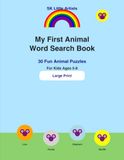 My First Animal Word Search Book: 30 Fun Animal Word Search Puzzles for Kids Ages 5–8 | Large Print | Includes Answer Key