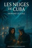 Les Independently Published Les neiges de Cuba: Roman uchronie guerre froide : des neiges impossibles forcent la désescalade Paperback