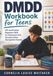 DMDD Workbook for Teens: CBT and Emotion Regulation Skills for Adolescents with Disruptive Mood Dysregulation Disorder