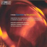 Outhere BIS Records Raschèr Saxophone Quartet, Swedish Chamber Orchestra, Petter Sundkvist - From Equinox To Solstice (CD)