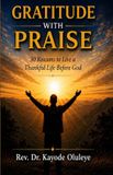 GRATITUDE Independently Published Gratitude with Praise: 30 Reasons to Live a Thankful Life Before God Paperback
