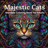 Mandala Cats: Anti-Stress Coloring Book for Adults