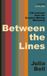 Between Simon & Schuster Between the Lines: Life Lessons from the Creative Writing Workshop Hardcover