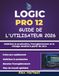 Logic Pro 12 Guide Utilisateur Pour Débutants 2026