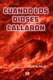 CUANDO LOS DIOSES CALLARON