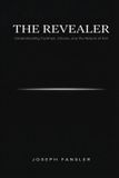 The Independently Published The Revealer: Understanding Contrast, Choice, and the Nature of Evil Paperback
