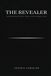 The Independently Published The Revealer: Understanding Contrast, Choice, and the Nature of Evil Paperback