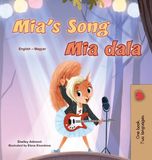 Mia's Kidkiddos Books Ltd. Mia's Song (English Hungarian Bilingual Children's Book) Hardcover