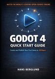 Godot Independently Published Godot 4 Quick Start Guide: Create and Publish Your First Game in 24 Hours
