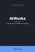 AIWorks: The Real Diary of a Life Run by AI Agents