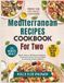 Mediterranean Recipes Cookbook For Two