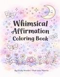 Whimsical Affirmation Coloring Book