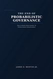 The Independently Published The End of Probabilistic Governance: How to Build Deterministic AI Enforcement Infrastructure Paperback