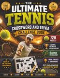 The Ultimate Tennis Crossword and Trivia Challenge Book