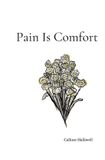 Pain HalliwellStory&Co Pain Is Comfort Paperback