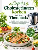 Einfache Cholesterinarm kochen mit dem Thermomix