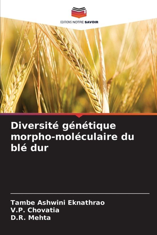 Diversité Editions Notre Savoir Diversité génétique morpho-moléculaire du blé dur