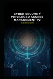 Cyber Security Privileged Access Management v2