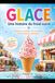 GLACE Une histoire du froid sucré