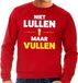 Bellatio Decorations Shoppartners Bv Niet Lullen maar Vullen tekst sweater rood heren S