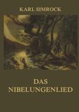 Das Nibelungenlied: Liebe und Verrat, Ehre und Rache – das größte Heldenepos der deutschen Literatur.