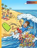 Sunny Little Mishaps: (Little Mishaps Coloring Book Series)