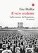 Il Eric Hoffer Il vero credente. Sulla natura del fanatismo di massa Paperback