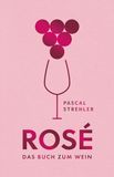 Rosé: Mairisch Verlag Rosé Hardcover