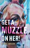 Get Libri GmbH Get A Muzzle On Her! Hardcover