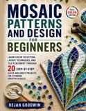 Mosaic Patterns and Design for Beginners