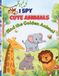 I SPY CUTE ANIMALS: Find the Golden Animal