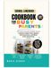 School Lunchbox Cookbook for Busy Parents: 150 Quick, Healthy & Make-Ahead Lunches to Save Time, Reduce Morning Stress, and Make Every School Day Easier