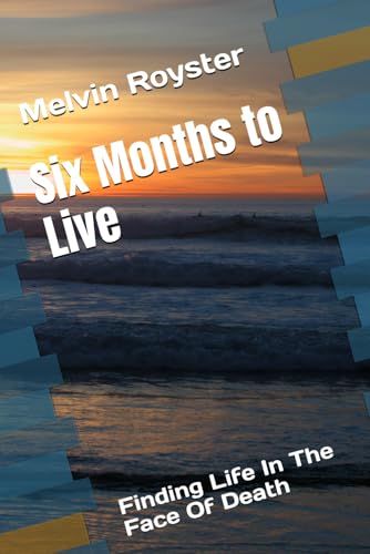 Six Months to Live