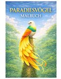 Paradiesvögel Malbuch: 50 elegante Ausmalbilder exotischer Vögel – Für Kinder und Erwachsene zum Ausmalen und Entspannen