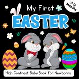 Easter Basket Stuffer: Easter High Contrast Baby Book for Newborns 0-12 Months