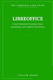 LibreOffice - The Complete User Guide
