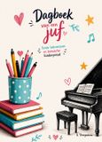 Dagboek De Pianoartiest Dagboek van een juf