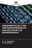 Nanoparticles OmniScriptum SRL Nanoparticles d'Or Photoresponsibles (Au-Np) Pour Les Biomatériaux