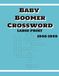 BABY BOOMER CROSSWORD LARGE PRINT 1946-1949: Crossword Puzzles with Large Print exploring between 1946-1949 for Adults and Seniors | 8.5x11 inches, 100 pages | 50 Puzzles